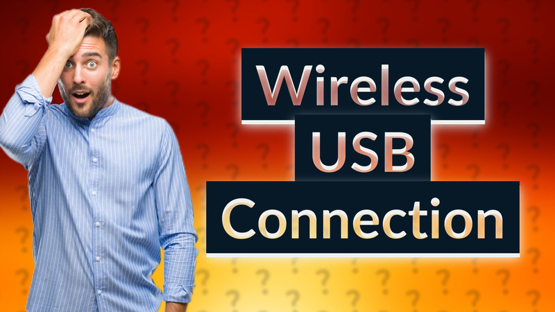 Wireless USB Connection