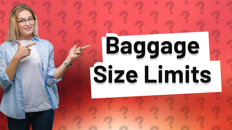 Baggage Size Limits
