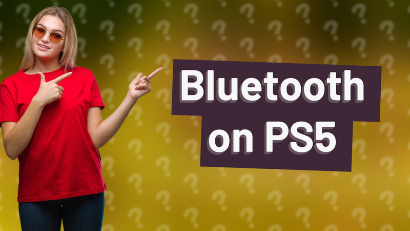 Bluetooth on PS5