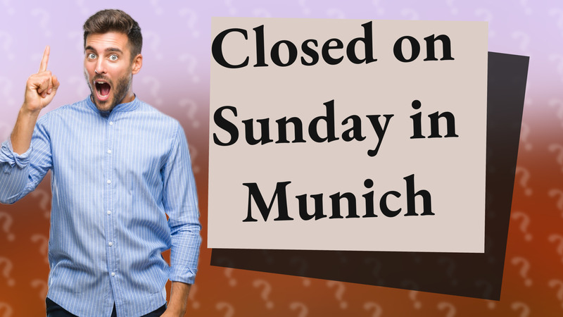 Closed on Sunday in Munich
