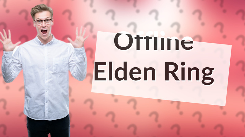 Offline Elden Ring