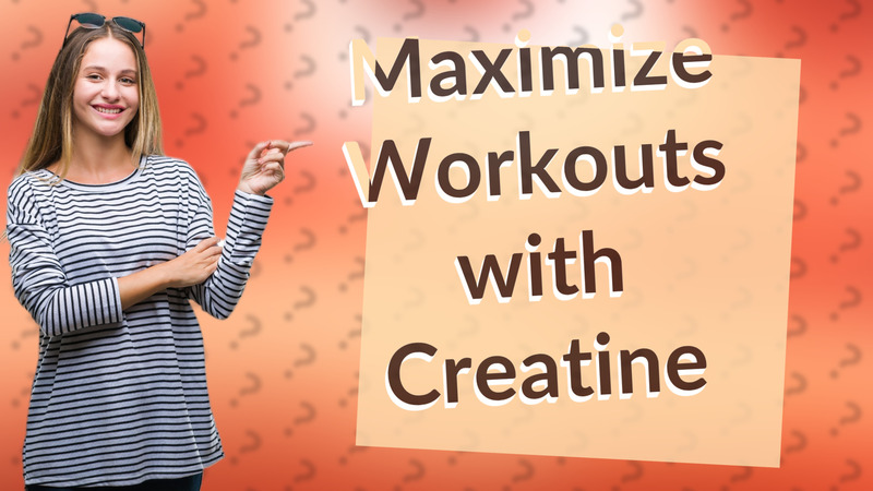 Maximize Workouts with Creatine