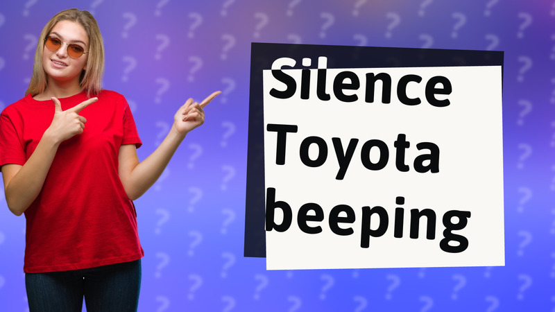 Silence Toyota beeping