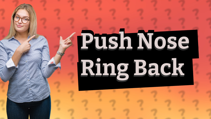 Push Nose Ring Back