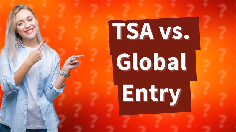 TSA vs. Global Entry