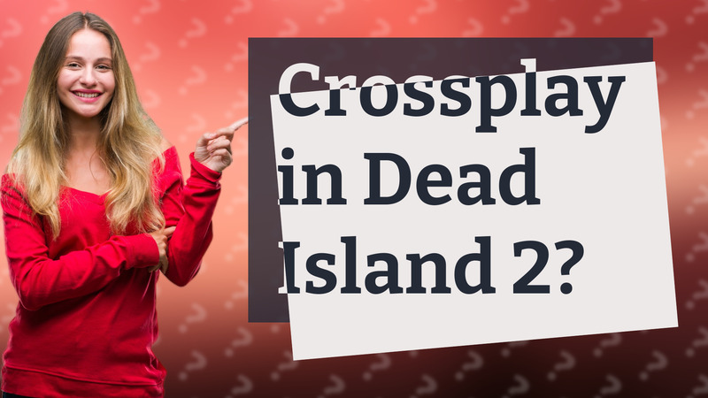 Crossplay in Dead Island 2?
