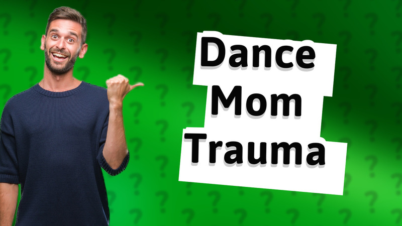 Dance Mom Trauma