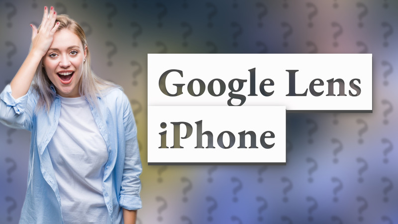 Google Lens iPhone