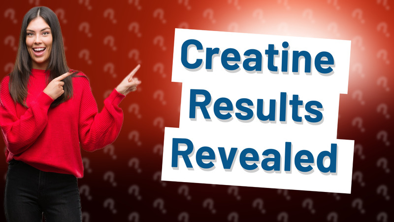 Creatine Results Revealed