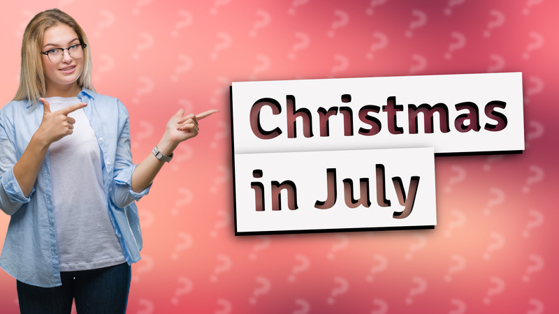 Christmas in July