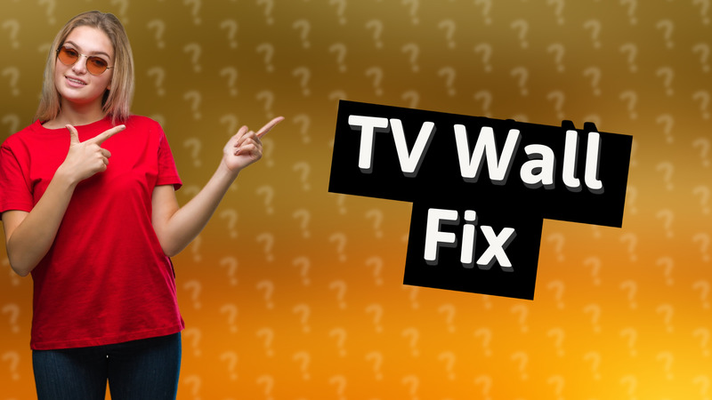 TV Wall Fix