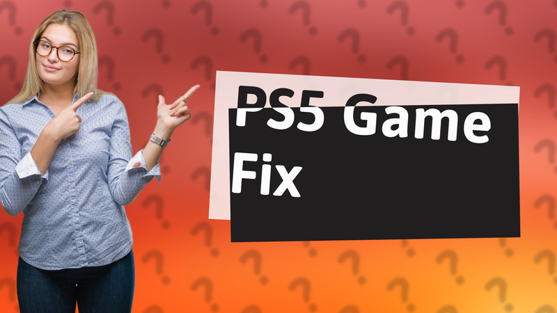 PS5 Game Fix