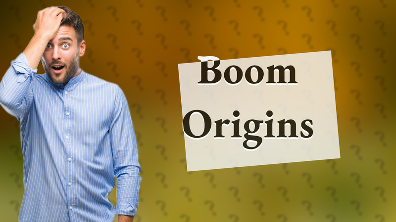Boom Origins
