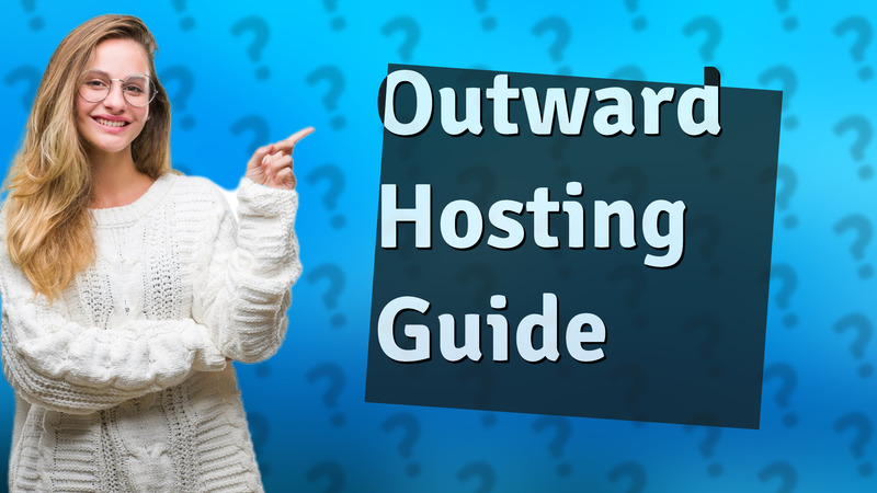 Outward Hosting Guide