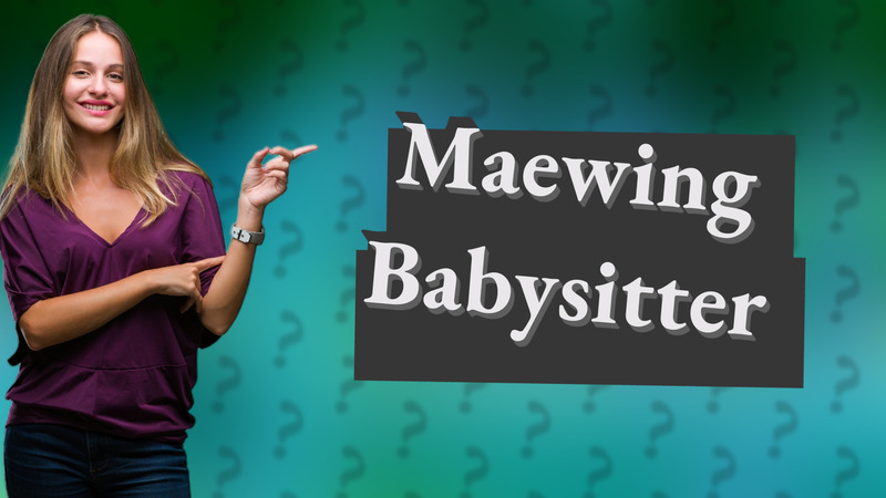 Maewing Babysitter