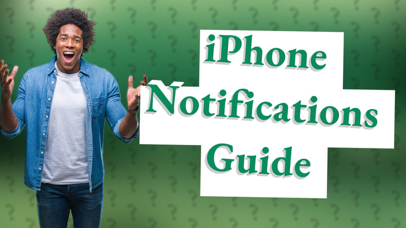 iPhone Notifications Guide