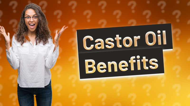 Castor Oil Benefits