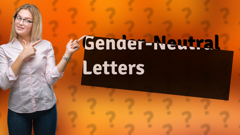 Gender-Neutral Letters