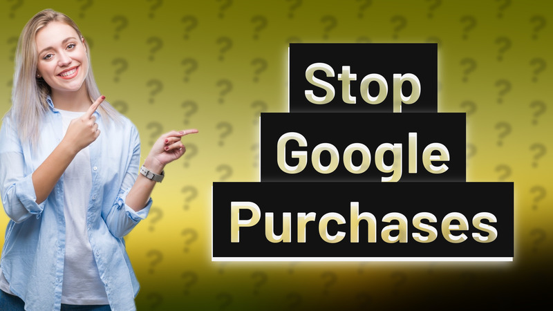 Stop Google Purchases