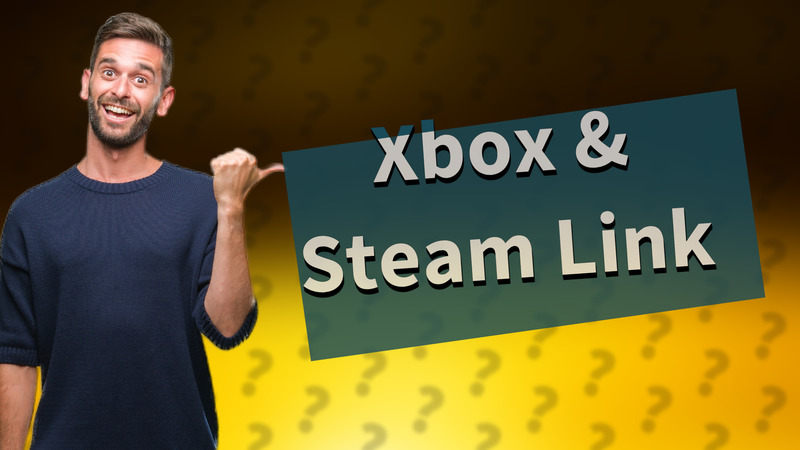 Xbox & Steam Link