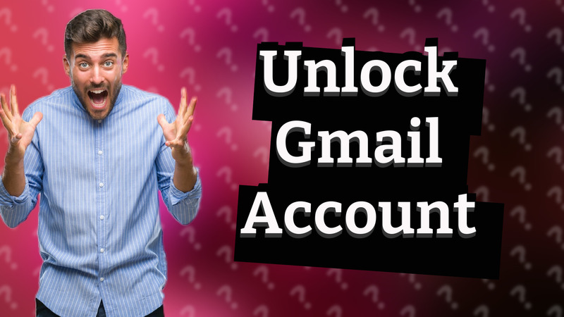 Unlock Gmail Account