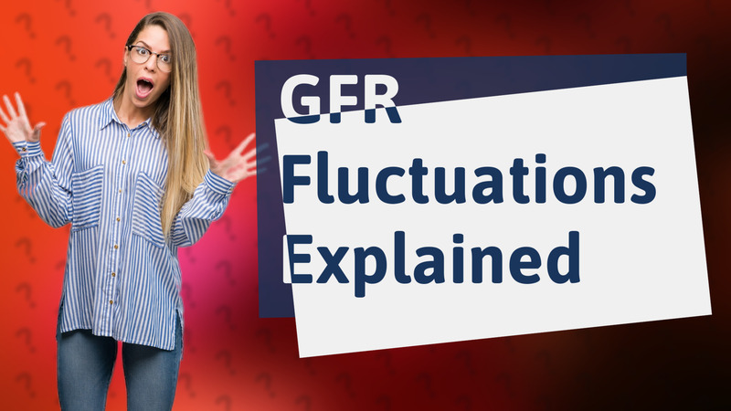 GFR Fluctuations Explained