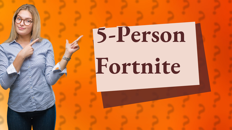 5-Person Fortnite
