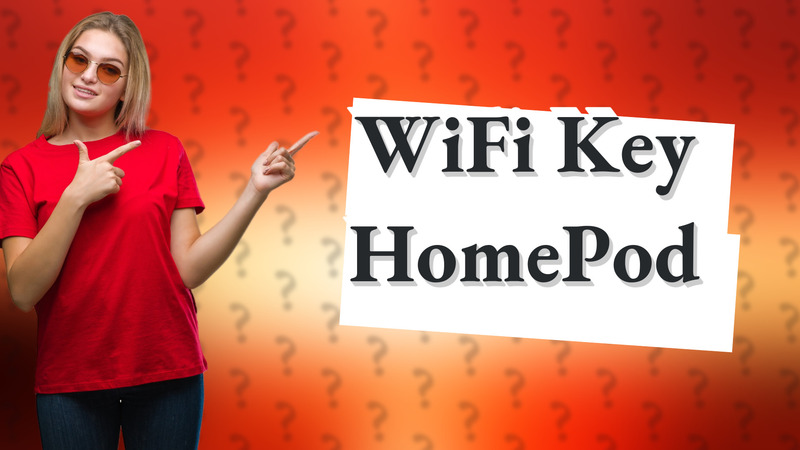 WiFi Key HomePod