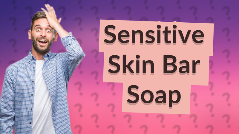 Sensitive Skin Bar Soap