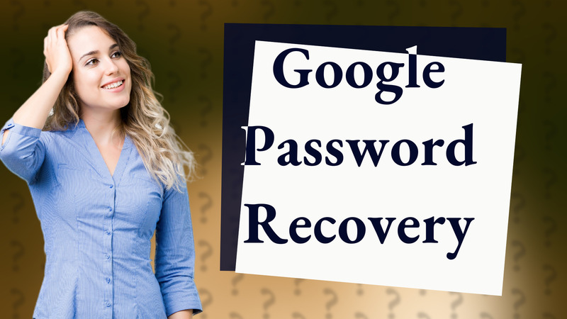 Google Password Recovery