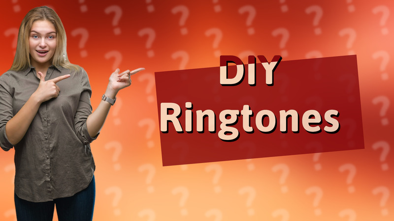 DIY Ringtones
