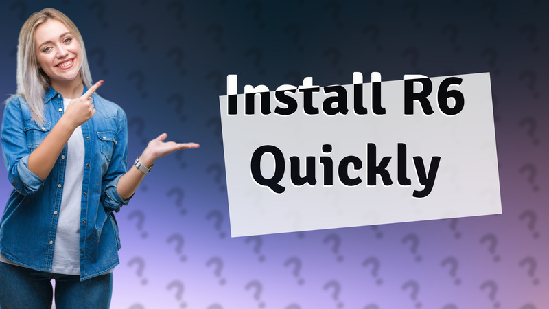 Install R6 Quickly