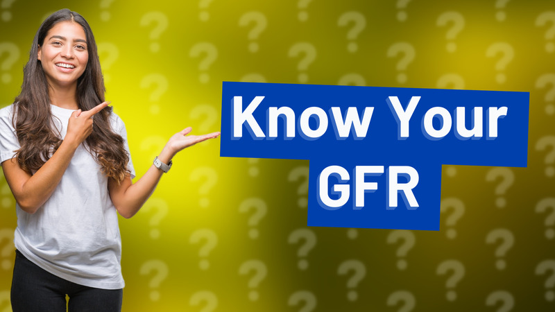Know Your GFR