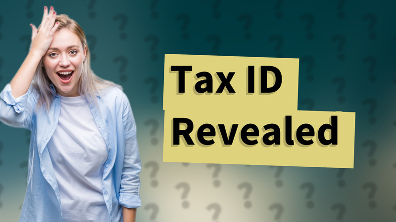 Tax ID Revealed