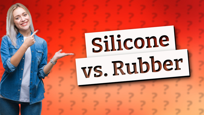 Silicone vs. Rubber