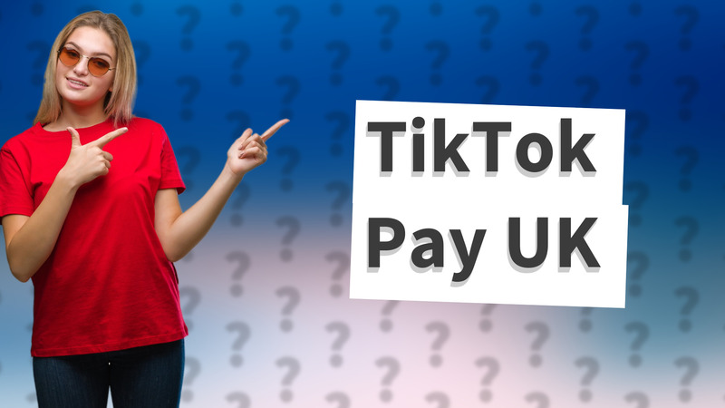 TikTok Pay UK
