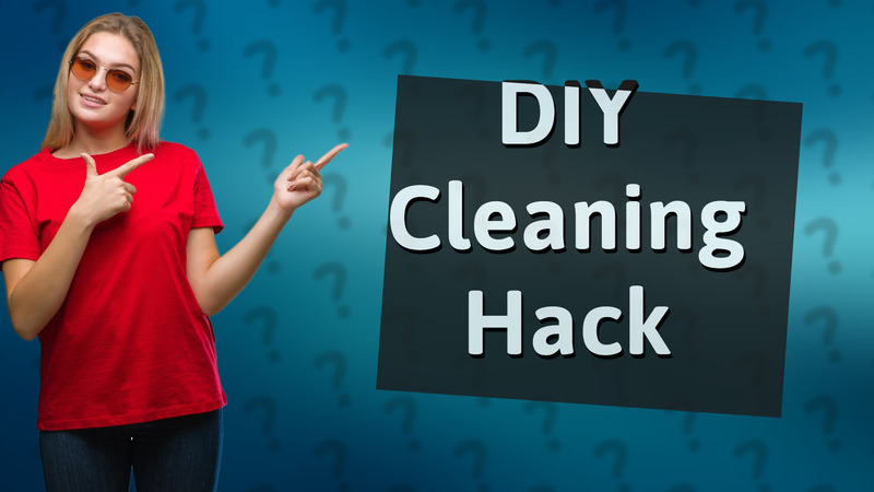 DIY Cleaning Hack