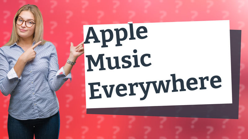Apple Music Everywhere