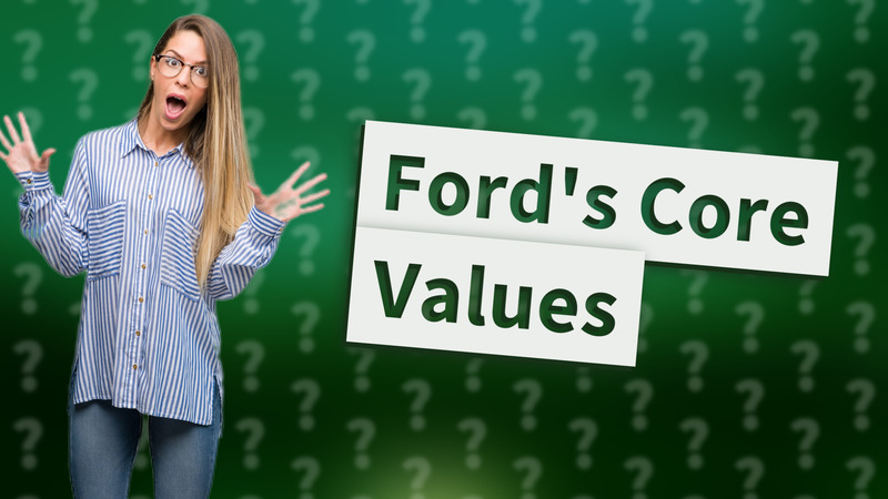 Ford's Core Values