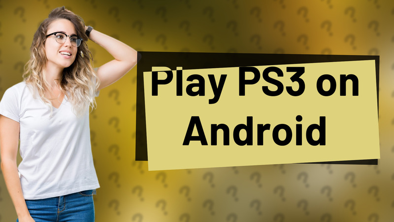 Play PS3 on Android