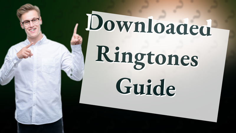 Downloaded Ringtones Guide