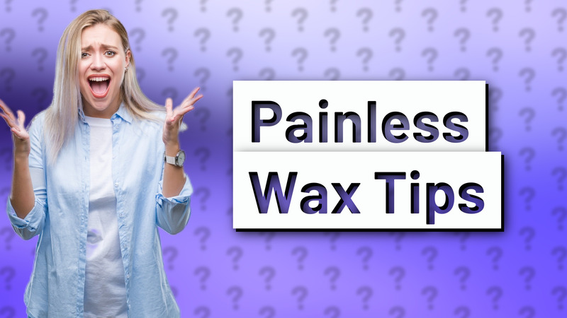 Painless Wax Tips