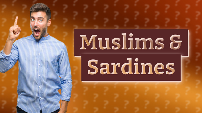 Muslims & Sardines