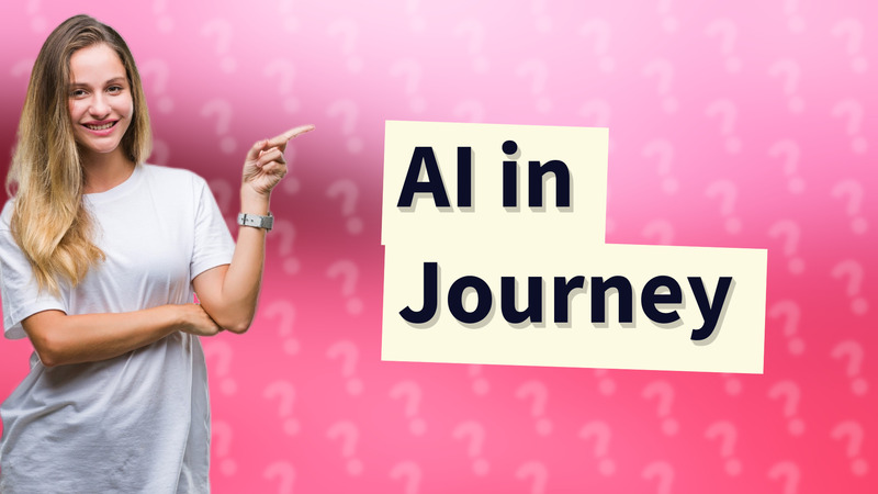 AI in Journey