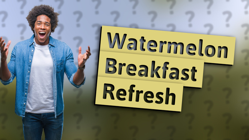 Watermelon Breakfast Refresh