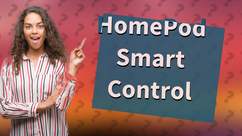 HomePod Smart Control