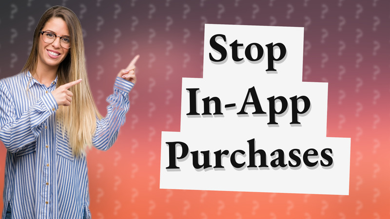 Stop In-App Purchases