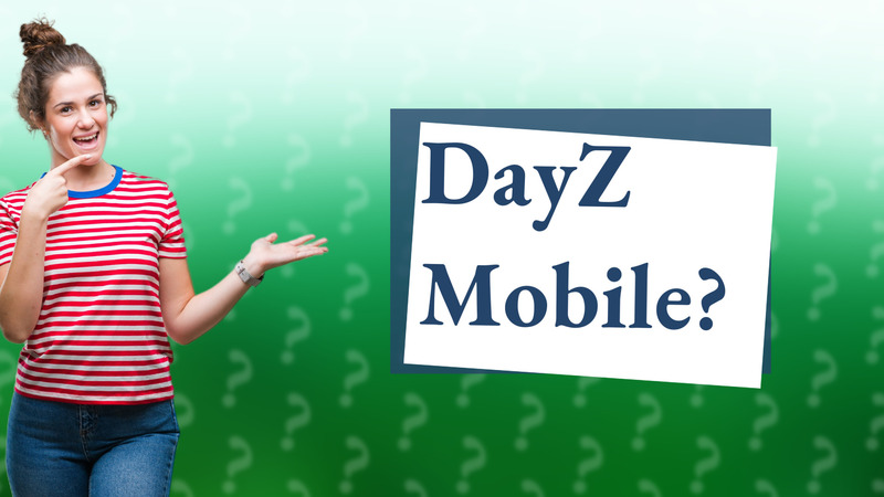 DayZ Mobile?