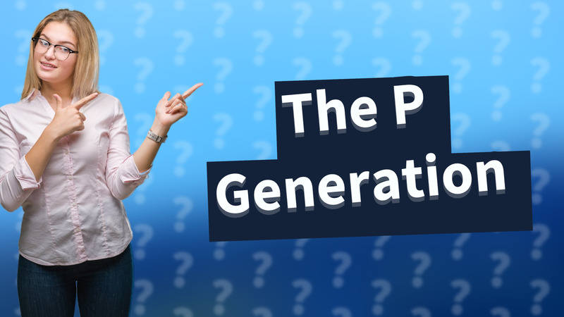 The P Generation