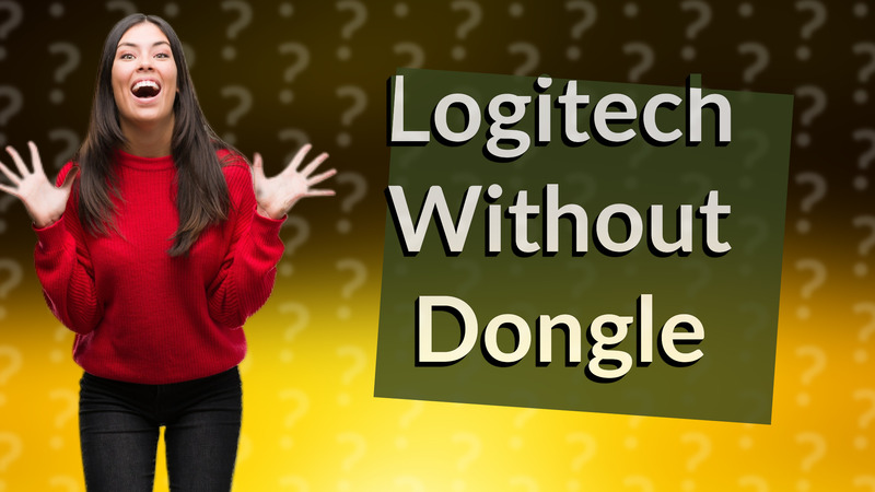 Logitech Without Dongle